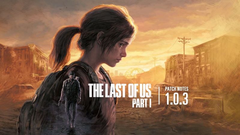 The Last of Us aktualisiert die PC-Version 1.0.3