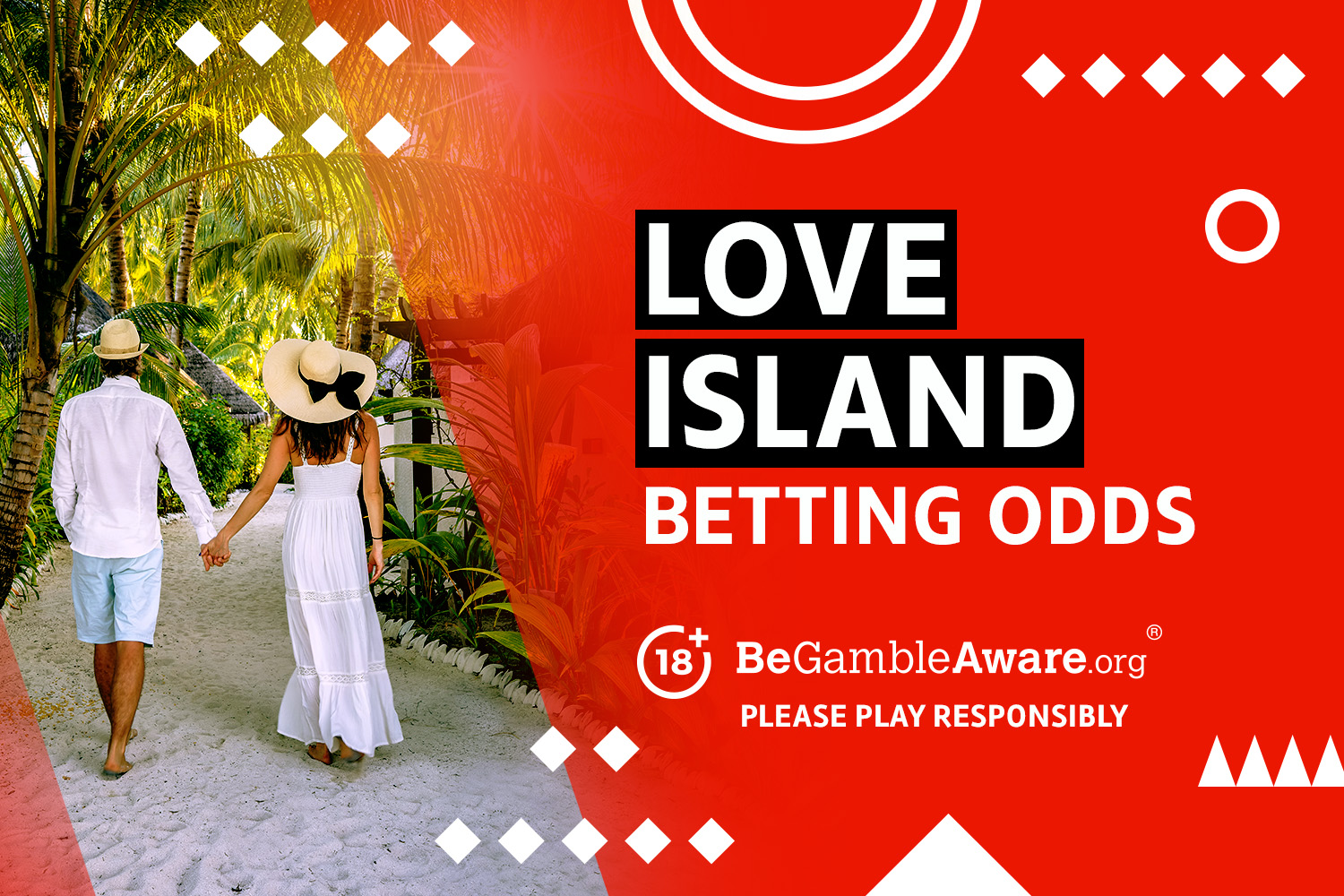 Love Island betting odds. 18+ BeGambleAware.org Please play responsibly.