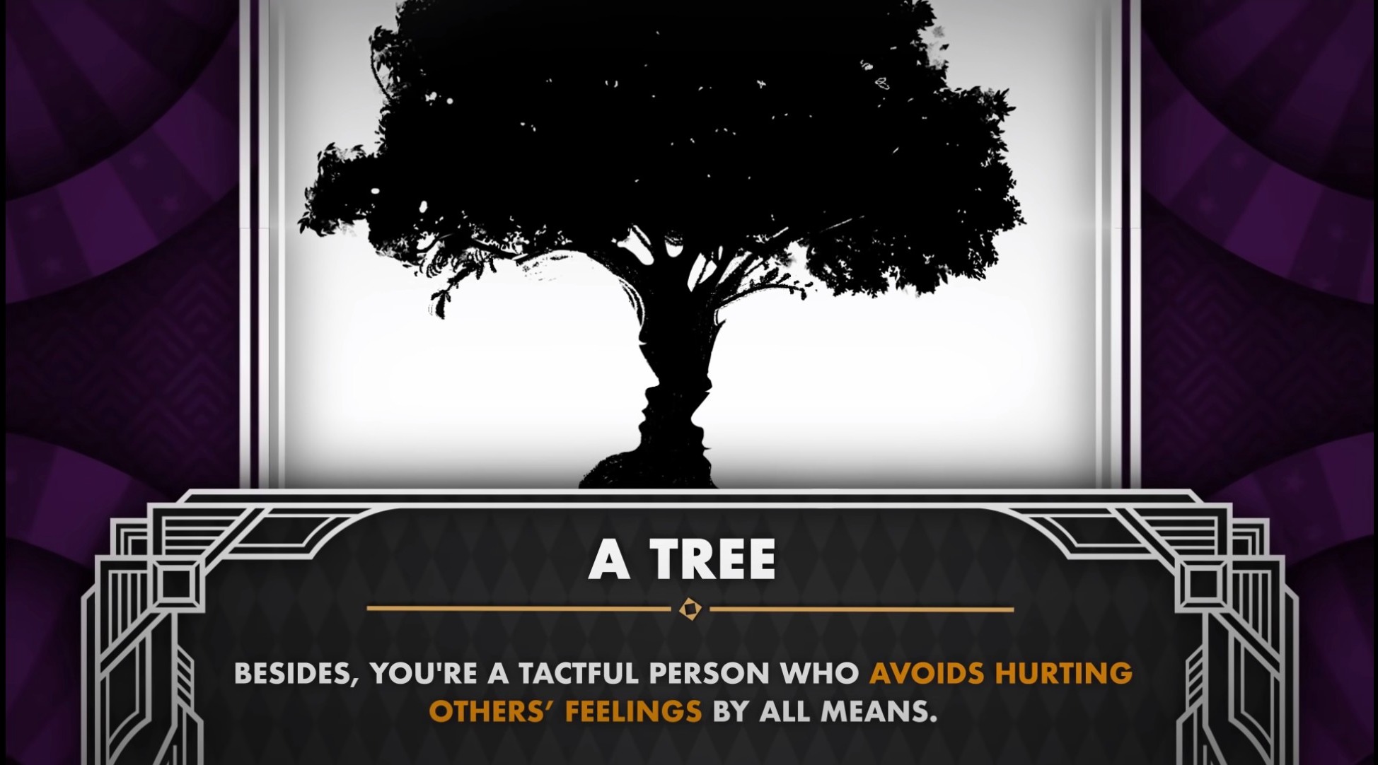 Wenn Sie zuerst einen Baum gesehen haben, gelten Sie als taktvoller Mensch, der es vermeidet, andere zu verletzen