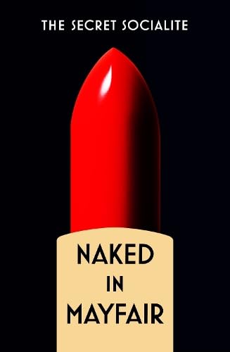 Die glamouröse Bankerin Ava begibt sich in „Naked In Mayfair“ auf eine sexuelle Odyssee