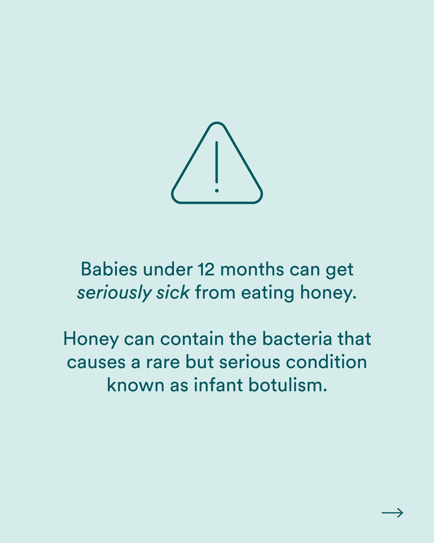 Honig kann Bakterien enthalten, die bei Säuglingen Botulismus, eine manchmal tödliche Infektion, verursachen können