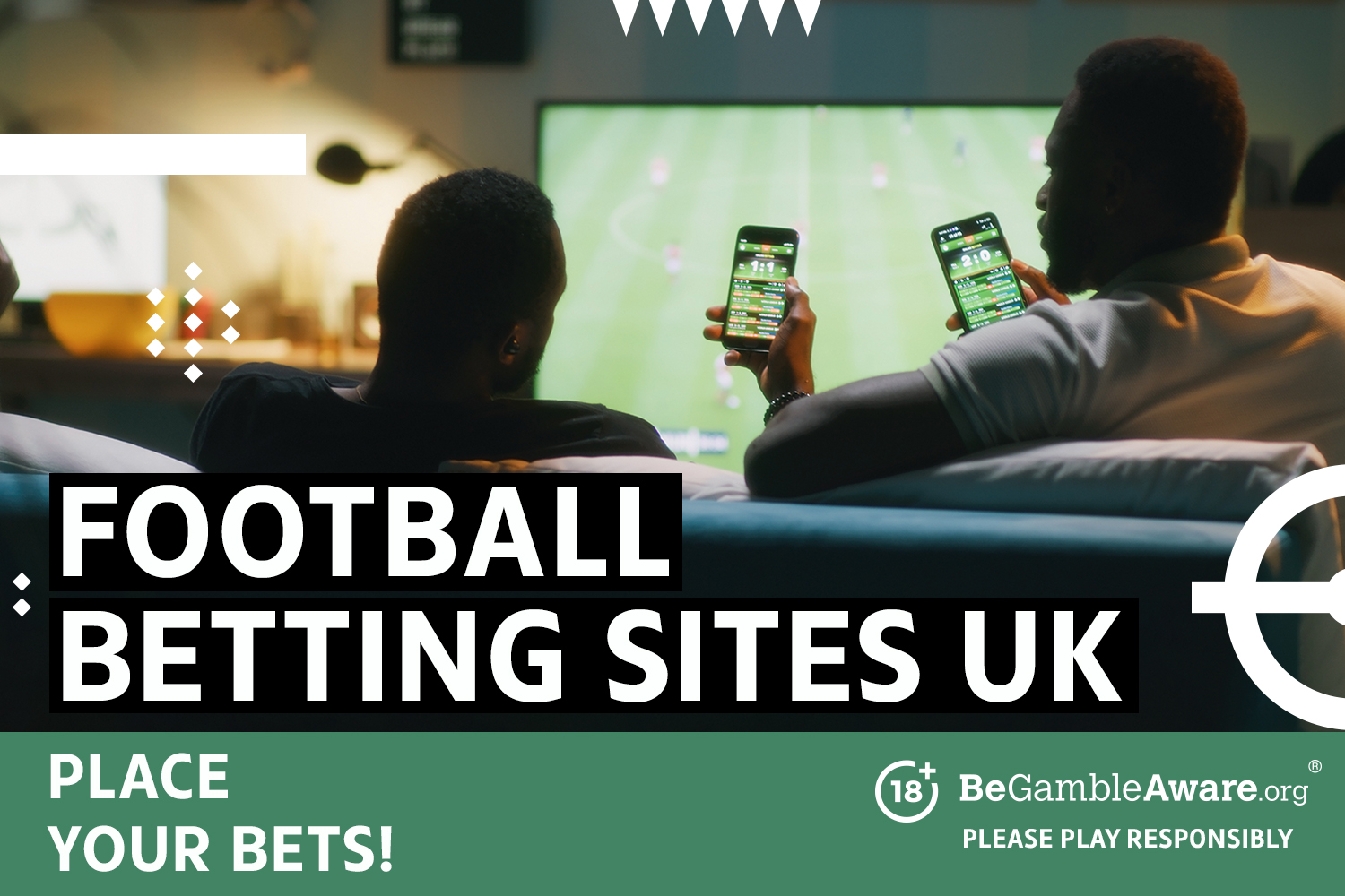 Football betting sites UK - place your bets! 18+ BeGambleAware.org - Please play responsibly