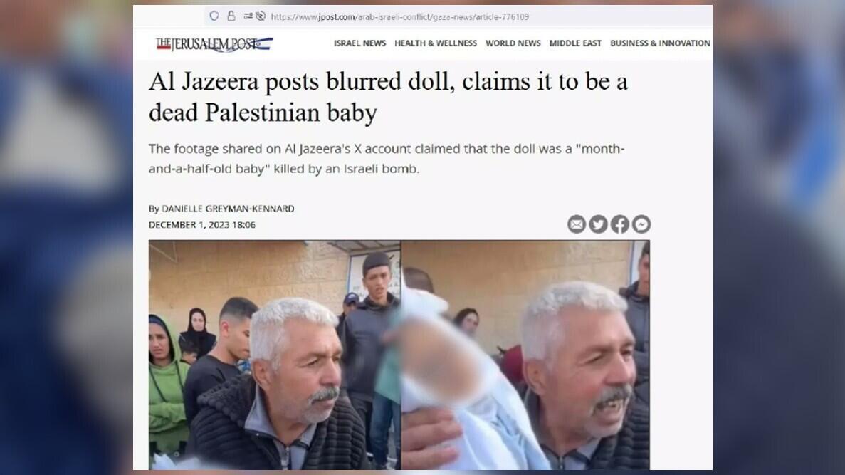 Dies ist ein Screenshot eines Artikels der Jerusalem Post, der am 1. Dezember veröffentlicht wurde. Der Artikel, der inzwischen gelöscht wurde, trug den Titel „Al Jazeera postet eine verschwommene Puppe und behauptet, es handele sich um ein totes palästinensisches Baby.“