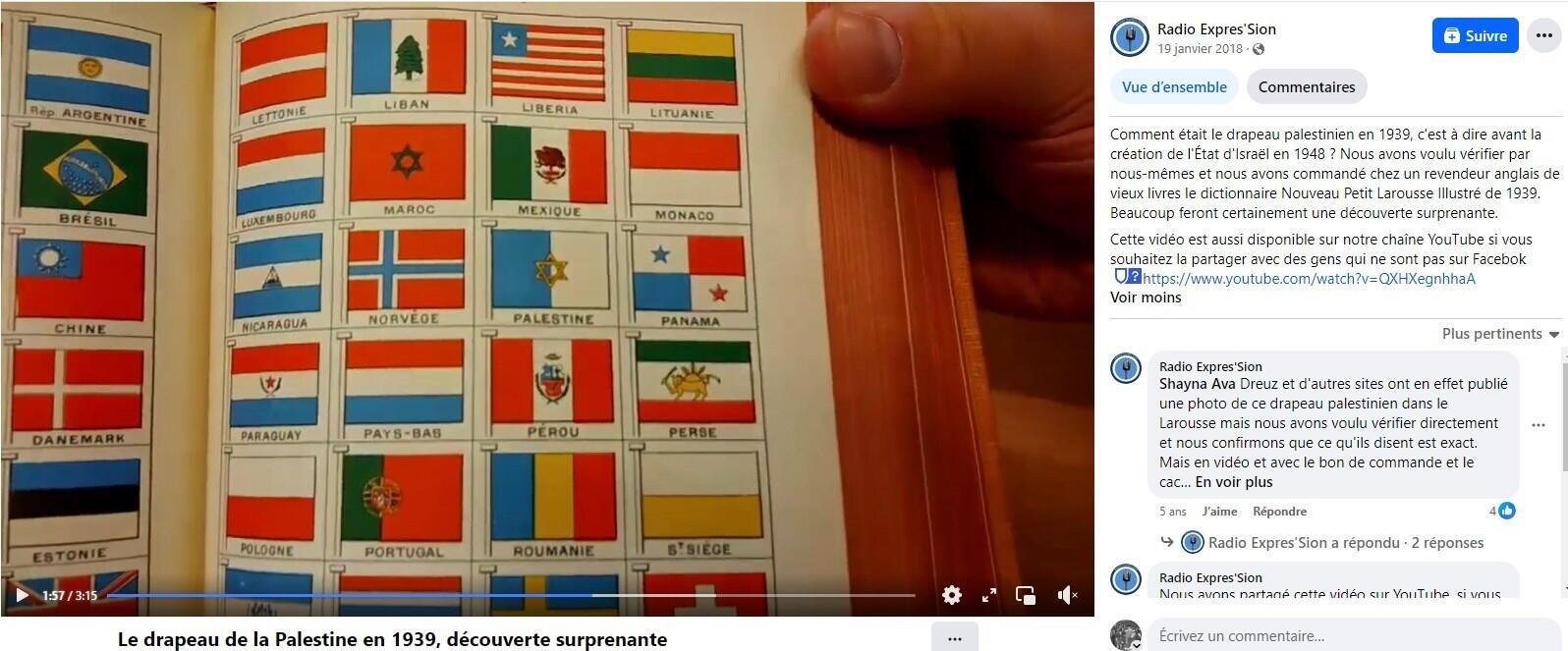 Dies ist ein Screenshot eines Videos, das 2018 von einem pro-israelischen Webradiosender auf Facebook gepostet wurde und die Ausgabe des illustrierten Larousse von 1939 mit einem Bild der blau-weißen Flagge mit dem Davidstern zeigt, die als offizielle Flagge präsentiert wird von Palästina.