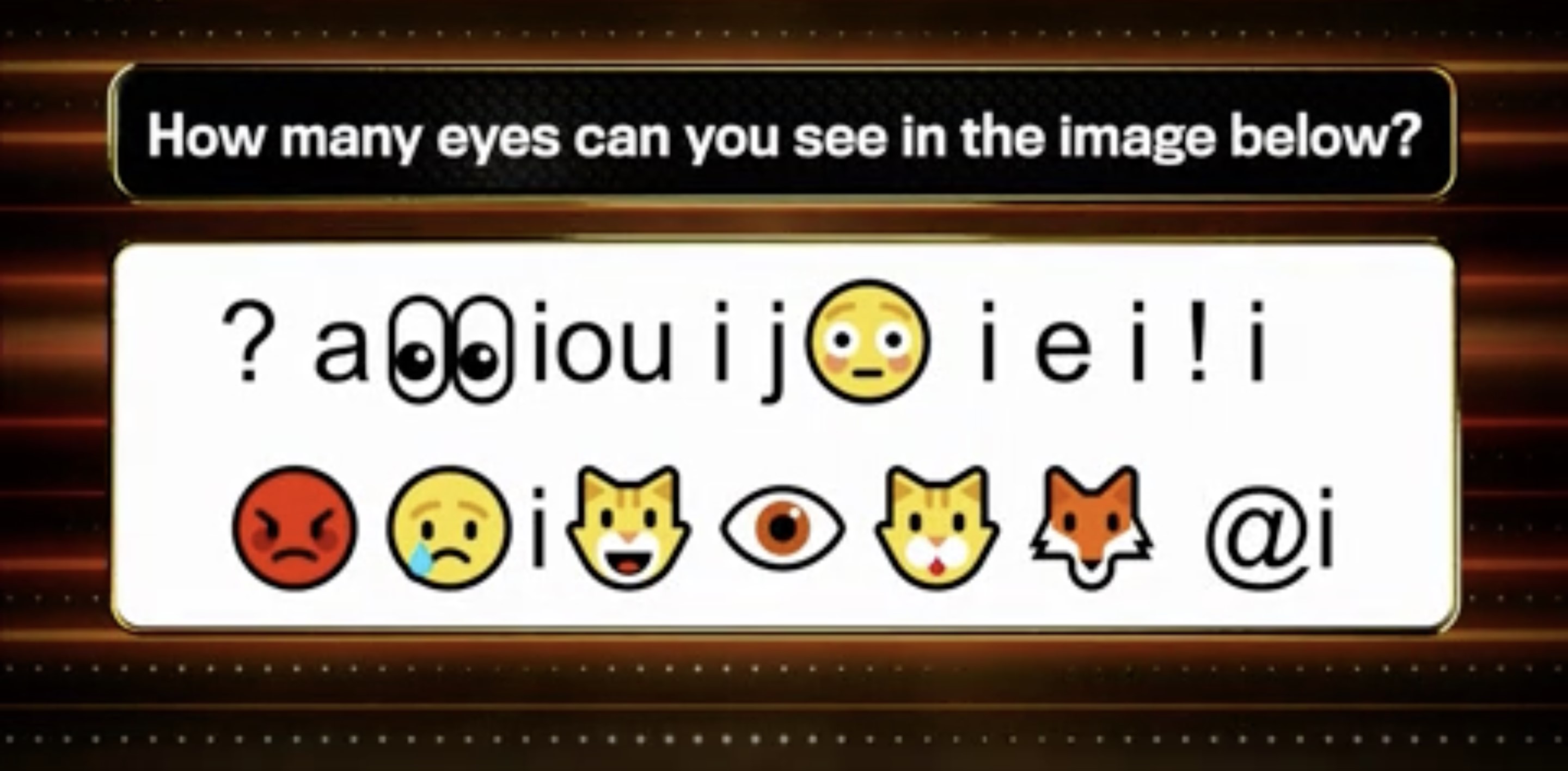 Frage: Die vorgeschlagene Frage lautete: „Wie viele Augen können Sie auf dem Bild unten sehen?“